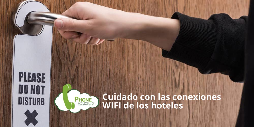Cuidado con el WIFI de los hoteles.