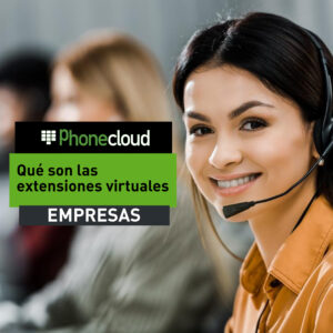 Que son las centralitas virtuales y sus extensiones virtuales