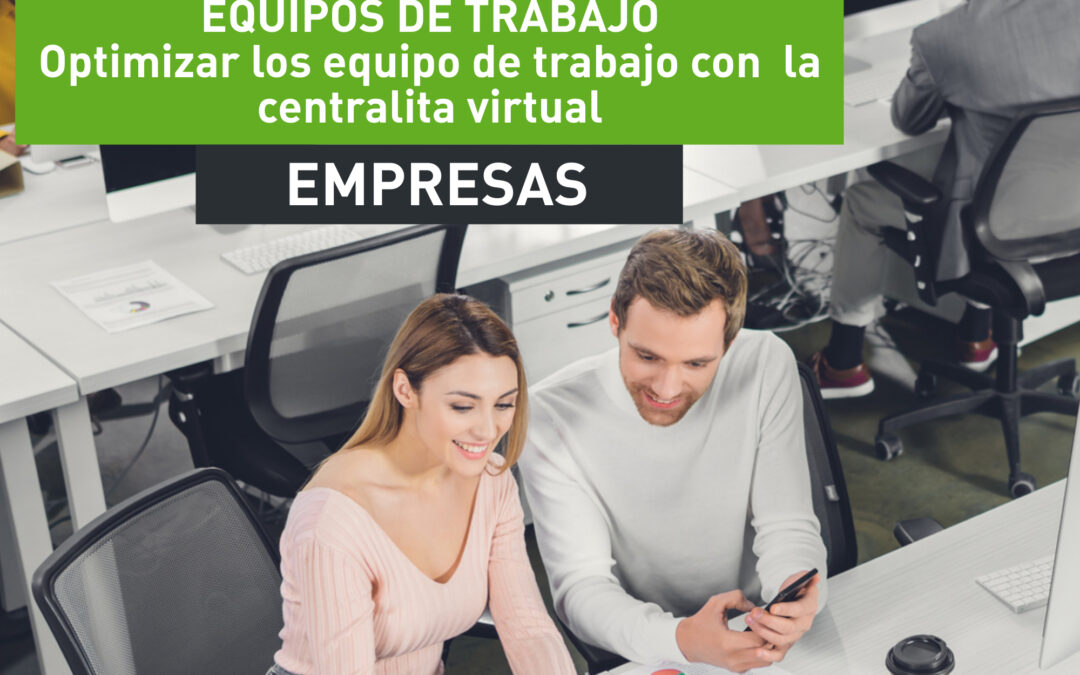Trabajando en equipo gracias a una centralita virtual